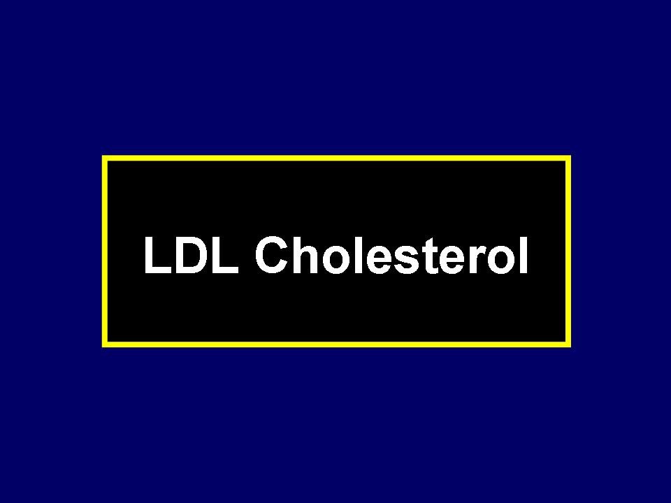 LDL Cholesterol