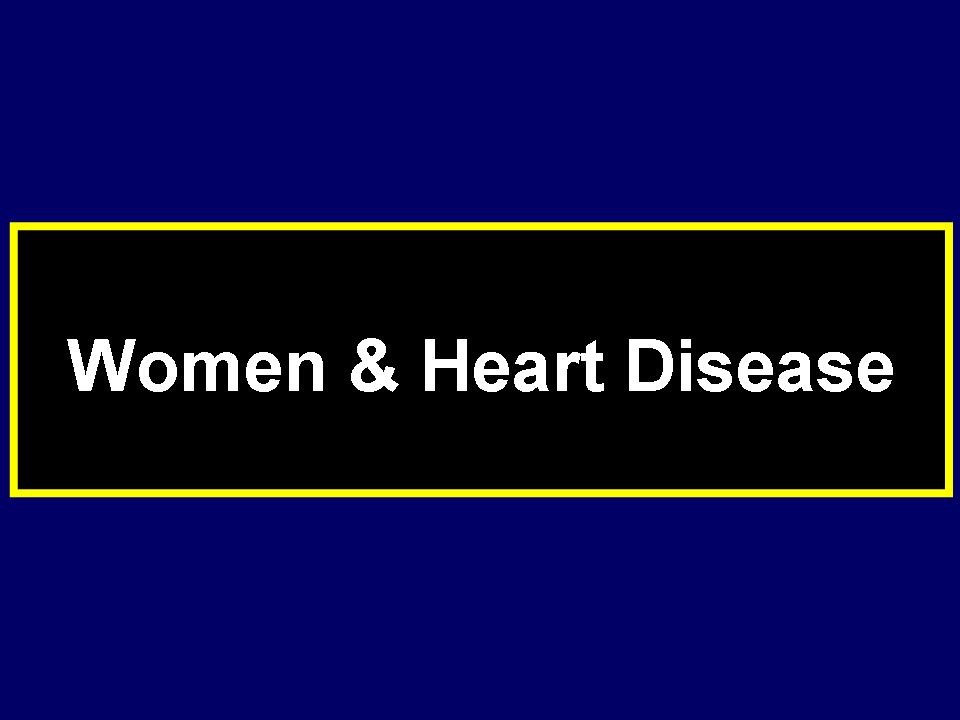 Women and Heart Disease
